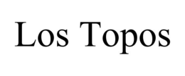 LOS TOPOS trademark