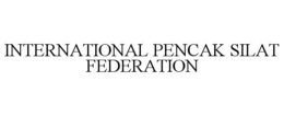 INTERNATIONAL PENCAK SILAT FEDERATION trademark