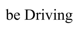 BE DRIVING trademark