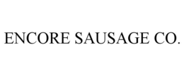 ENCORE SAUSAGE CO. trademark