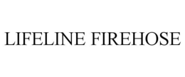 LIFELINE FIREHOSE trademark