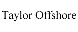 TAYLOR OFFSHORE trademark