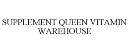 SUPPLEMENT QUEEN VITAMIN WAREHOUSE trademark
