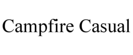 CAMPFIRE CASUAL trademark