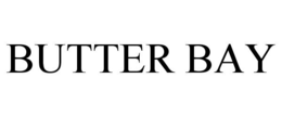 BUTTER BAY trademark