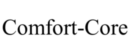 COMFORT-CORE trademark