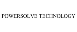 POWERSOLVE TECHNOLOGY trademark