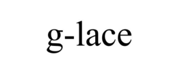 G-LACE trademark