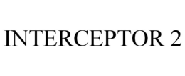 INTERCEPTOR 2 trademark