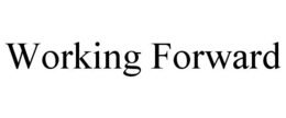 WORKING FORWARD trademark