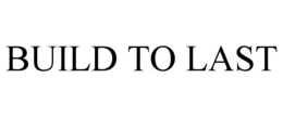 BUILD TO LAST trademark