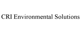 CRI ENVIRONMENTAL SOLUTIONS trademark