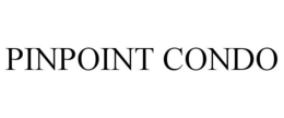 PINPOINT CONDO trademark