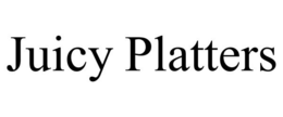 JUICY PLATTERS trademark