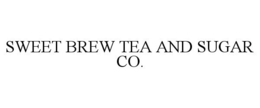 SWEET BREW TEA AND SUGAR CO. trademark
