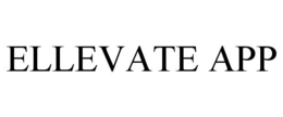 ELLEVATE APP trademark