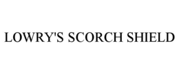 LOWRY'S SCORCH SHIELD trademark
