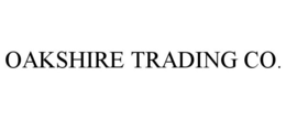 OAKSHIRE TRADING CO. trademark