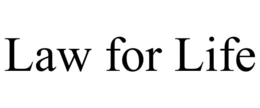 LAW FOR LIFE trademark