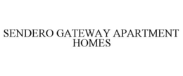 SENDERO GATEWAY APARTMENT HOMES trademark