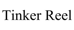 TINKER REEL trademark
