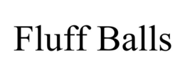 FLUFF BALLS trademark