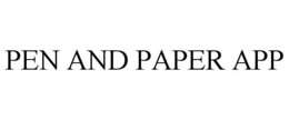 PEN AND PAPER APP trademark