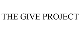 THE GIVE PROJECT trademark