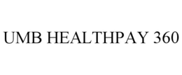 UMB HEALTHPAY 360 trademark