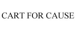 CART FOR CAUSE trademark