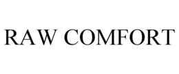 RAW COMFORT trademark