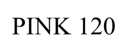 PINK 120 trademark