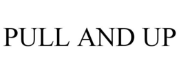 PULL AND UP trademark