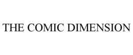 THE COMIC DIMENSION trademark