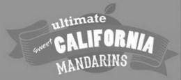 ULTIMATE SWEET CALIFORNIA MANDARINS trademark