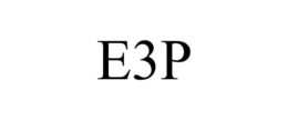 E3P trademark