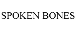 SPOKEN BONES trademark