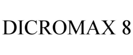 DICROMAX 8 trademark