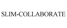 SLIM-COLLABORATE trademark