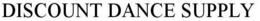 DISCOUNT DANCE SUPPLY trademark