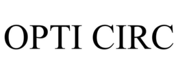 OPTI CIRC trademark