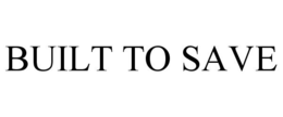 BUILT TO SAVE trademark