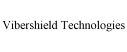 VIBERSHIELD TECHNOLOGIES trademark
