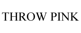 THROW PINK trademark
