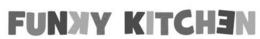 FUNKY KITCHEN trademark