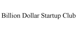 BILLION DOLLAR STARTUP CLUB trademark