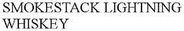 SMOKESTACK LIGHTNING WHISKEY trademark