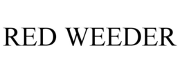 RED WEEDER trademark