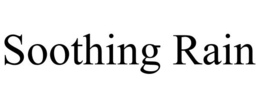 SOOTHING RAIN trademark