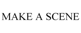 MAKE A SCENE trademark